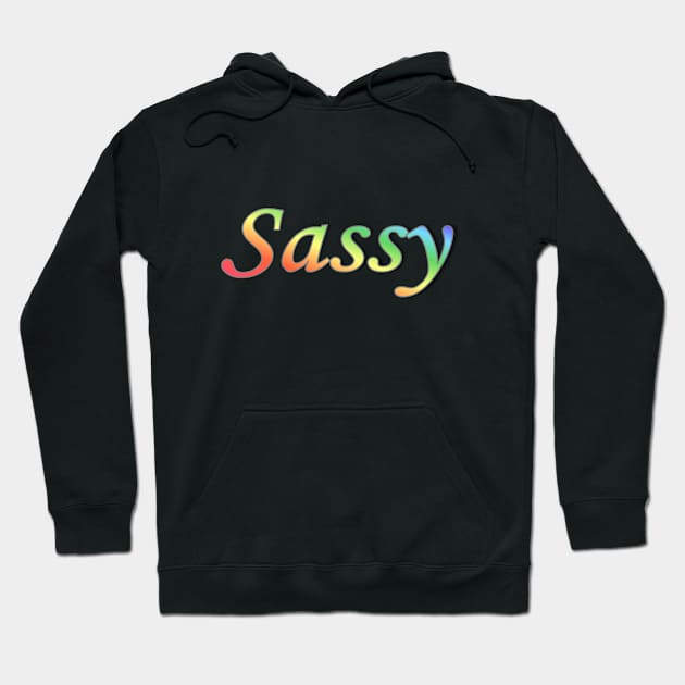 SASSY Hoodie by KC Morcom aka KCM Gems n Bling aka KCM Inspirations